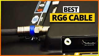 Best RG6 Cable 2025 - Top 6 rg 6 coaxial cable Reviewed