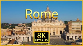 Rome 8K ULTRA HD - Scenic Drone Relaxation Video With Calming Piano Music