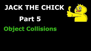 NESmaker 4.5.9 Tutorial (Unofficial) Jack the Chick Part 5 - Object Collisions