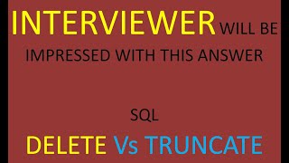 sql interview questions and answers|Difference between Delete, & Truncate in SQL