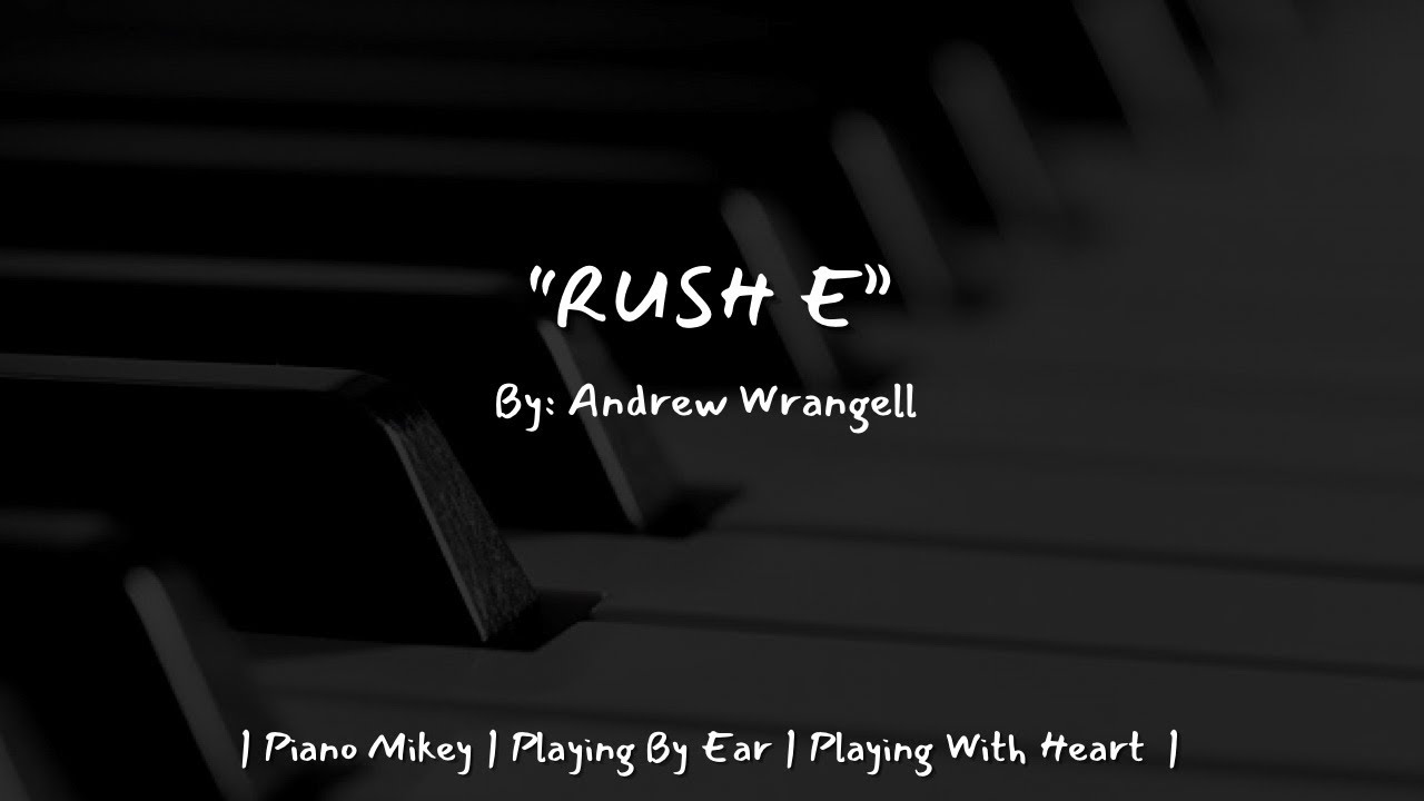 Rush E - Andrew Wrangell - YouTube