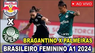 RED BULL BRAGANTINO X PALMEIRAS AO VIVO - Brasileiro Feminino ( 20/03/2024 )