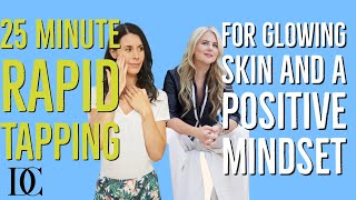 25 Minute Rapid Tapping For Glowing Skin And A Positive Mindset