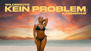 WILDBWOYS x KASIMIR1441 - KEIN PROBLEM [Official Video]