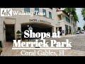 [4K60] Shops at Merrick Park Walking Tour | Coral Gables | Florida | United States