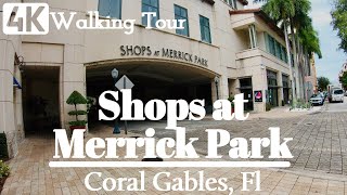 [4K60] Shops at Merrick Park Walking Tour | Coral Gables | Florida | United States