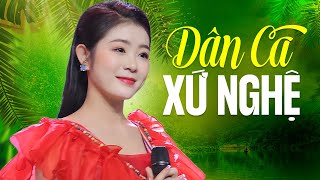 Nhạc Dân Ca Xứ Nghệ Hay Nhất - Em Có Bằng Lòng Về Quê Mẹ Cùng Anh - NGỌC AN PHƯƠNG Mới Nhất