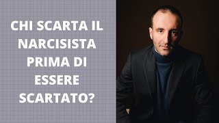 Chi SCARTA il NARCISISTA PRIMA di essere SCARTATO?