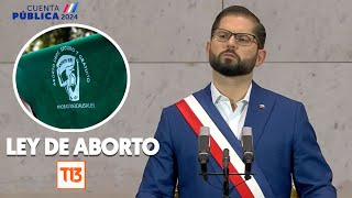 Cuenta Pública 2024: Presidente Boric anuncia proyecto para legalizar el aborto en Chile