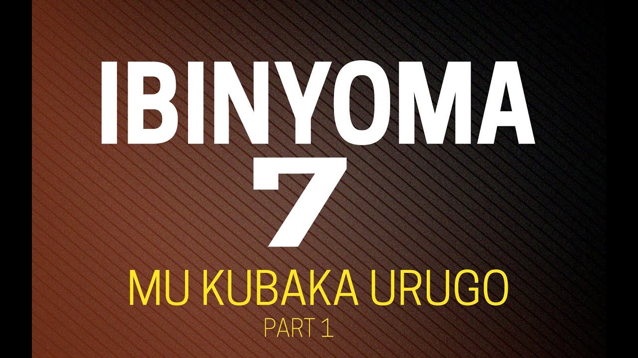 IBINYOMA 7 BIVUGWA MU KUBAKA URUGO RWIZA ( Part2) - YouTube