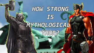 How Strong is Mythological Thor?