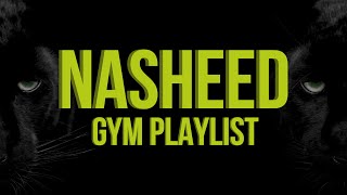 Nasheed GYM Playlist - JIM Playlist for Muslims - Best nasheeds for your workout!