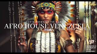 AFRO HOUSE VENEZUELA 2021mix - I'ts Moment To Dance (Kevinson Jiménez)🦅🏹