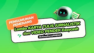 Pengumuman Pemenang Lomba Karya Tulis Jurnalistik \u0026 Video Pendek Easycash 2024