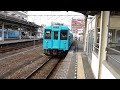 和歌山線105系 普通・粉河行き　和歌山発車