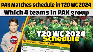 PAK matches schedule in T20 CWC 2024 | ICC T20 World Cup 2024 schedule