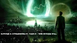 In-Phase & Atmozfears ft. Yuna-X - Time Stands Still (Remastered Rip) [HQ Original]