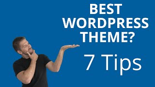 7 Things to Consider When Picking A Wordpress Theme