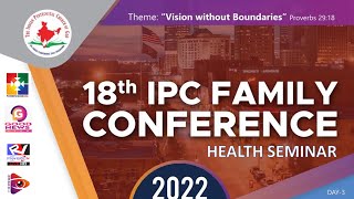 18th IPC Family Conference Day 3 | HEALTH SEMINAR