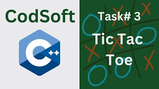 Task# 3 - Tic Tac Toe Game | CodSoft C++ internship | Computing Devotion