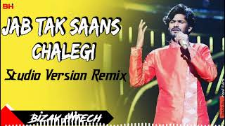 Jab Tak Saane Chale Gi /Sawai Dutt/Studio Version Remix 2021 / Bizay Hitech /