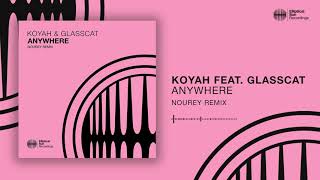 Koyah feat. glasscat - Anywhere (Nourey Remix)