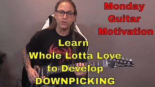 Monday Guitar Motivation: Essential Riffs - Whole Lotta Love (Downpicking)