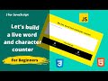 Let's Build A Live Word and Character Counter in HTML, CSS & JS - For Beginners.