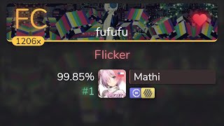 Mathi | Porter Robinson - Flicker [fufufu] +HDDT 99.85% {#1 💖 FC} - osu!