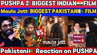 PUSHPA🇮🇳vs MAULA JATT🇵🇰 || Biggest INDIAN vs PAKISTANI Movie | Allu Arjun vs Fawad Khan | Pak React