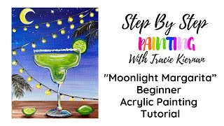 Beginner Painting Tutorial Learn To Paint "Moonlight Margarita" On Canvas