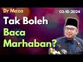 Dr Maza: Tak Boleh Baca Marhaban?