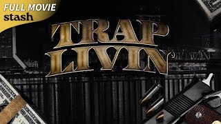 Trap Livin' | Hood Drama | Full Movie | Drug Game