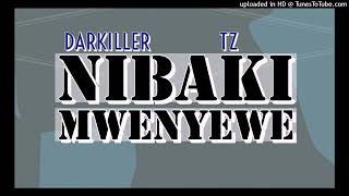 Darkiller og - Nibaki mwenyewe ( Official Audio music )