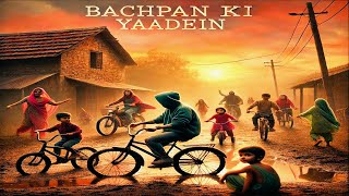 Bachpan Ki Yaadein💭(Official Music Video):  Relive the Magic of Childhood Memories