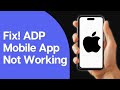 ADP Mobile App Not Working | How to Fix ADP Mobile App Not Working