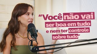 DESISTA DE QUERER SER BOA EM TUDO | Entendendo a Mente de Luisa Accorsi