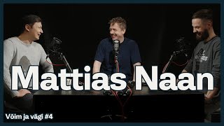 Mattias Naan staariks kasvamisest; aasimine Keskerakonna üle; vuntsidest ja habemetest