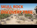 Skull Rock Discovery Trail, Joshua Tree National Park - short little hike