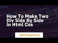 How to make two div side by side in html css