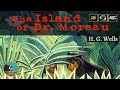 The Island of Doctor Moreau by H. G. Wells - FULL AudioBook 🎧📖