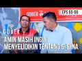 GOBER - Amin Masih Ingin Menyelidikin Tentang Si Sina [19 Februari 2020]