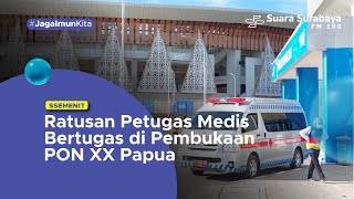 Ratusan Petugas Medis Bertugas di Pembukaan PON XX Papua