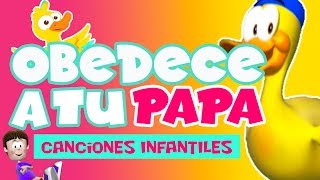 Canciones Infantiles - Obedece A Tu Papá