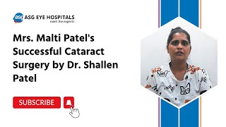 A Journey to Clear Vision:  Mrs. Malti Patel's Successful Cataract Surgery by Dr. Shallen Patel