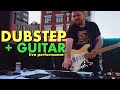 Dubstep & Electric Guitar Live EDM Performance