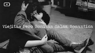 Viejitas Pero Bonitas Salsa Romantica Mix 2023 -Lo Mejor Eddie Santiago,Willie Gonzales,Jerry Rivera