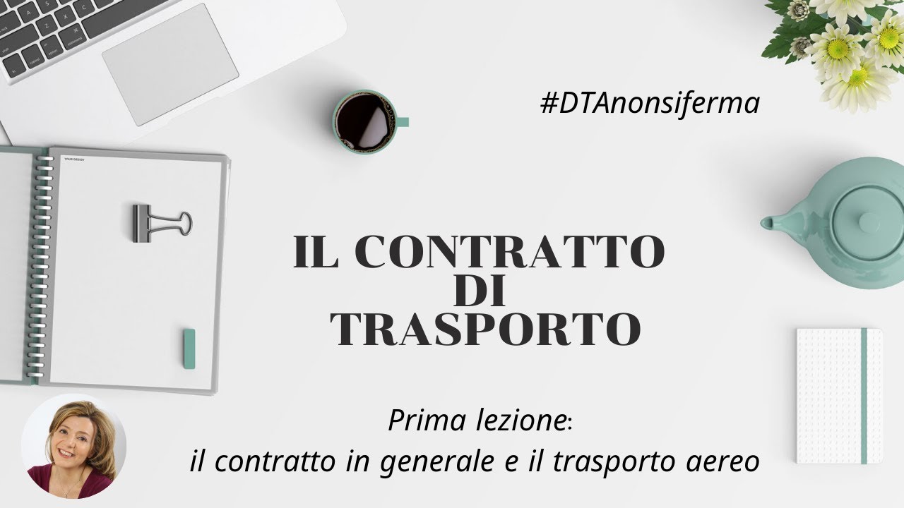 Il Contratto Di Trasporto In Generale E Il Trasporto Aereo - YouTube