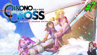 【クロノクロスRD】＃7 仲間が増えすぎ問題。23年前の時を経て復活せし名作！！【CHRONO CROSS:THE RADICAL DREAMERS EDITION】【リマスター】【PS5】【実況】