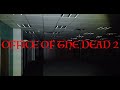 Office of the Dead 2